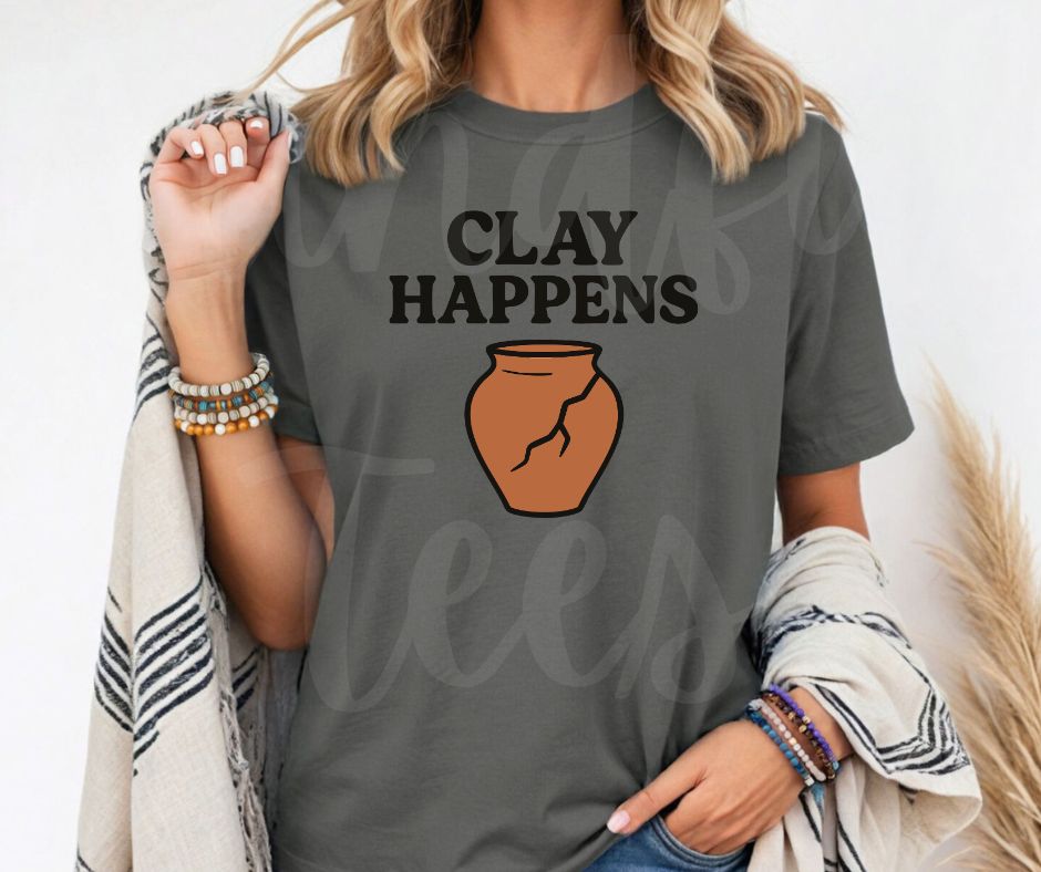 "Clay Happens" Funny Design Pottery Clay Hobby Inspired Unisex heavyweight t-shirt