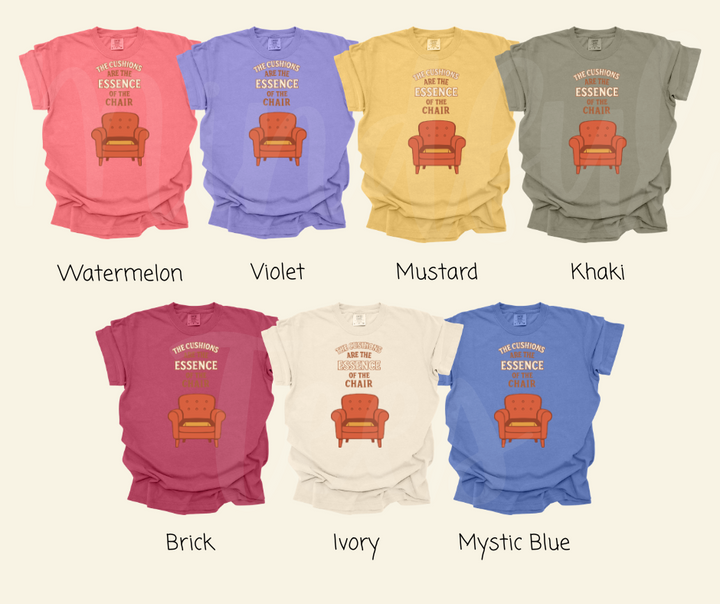 "This Cushions Are The Essence" Sarcastic Design Friends Inspired Unisex heavyweight t-shirt