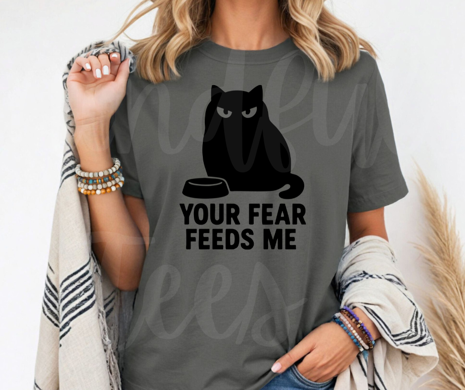 "Your Fear Feeds Me" Sarcastic Cat Design Unisex heavyweight t-shirt