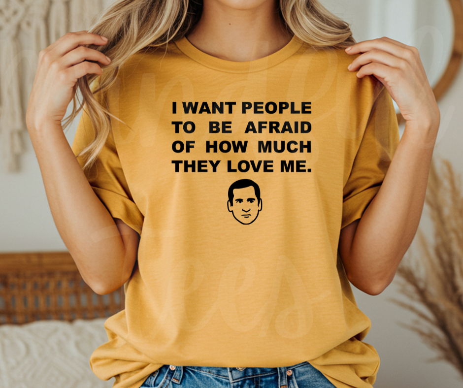 "I Want People To Be Afraid" Sarcastic Design The Office Inspired Unisex heavyweight t-shirt