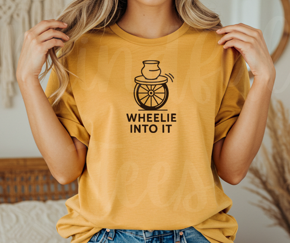 "Wheelie Into It" Funny Design Pottery Clay Hobby Inspired Unisex heavyweight t-shirt