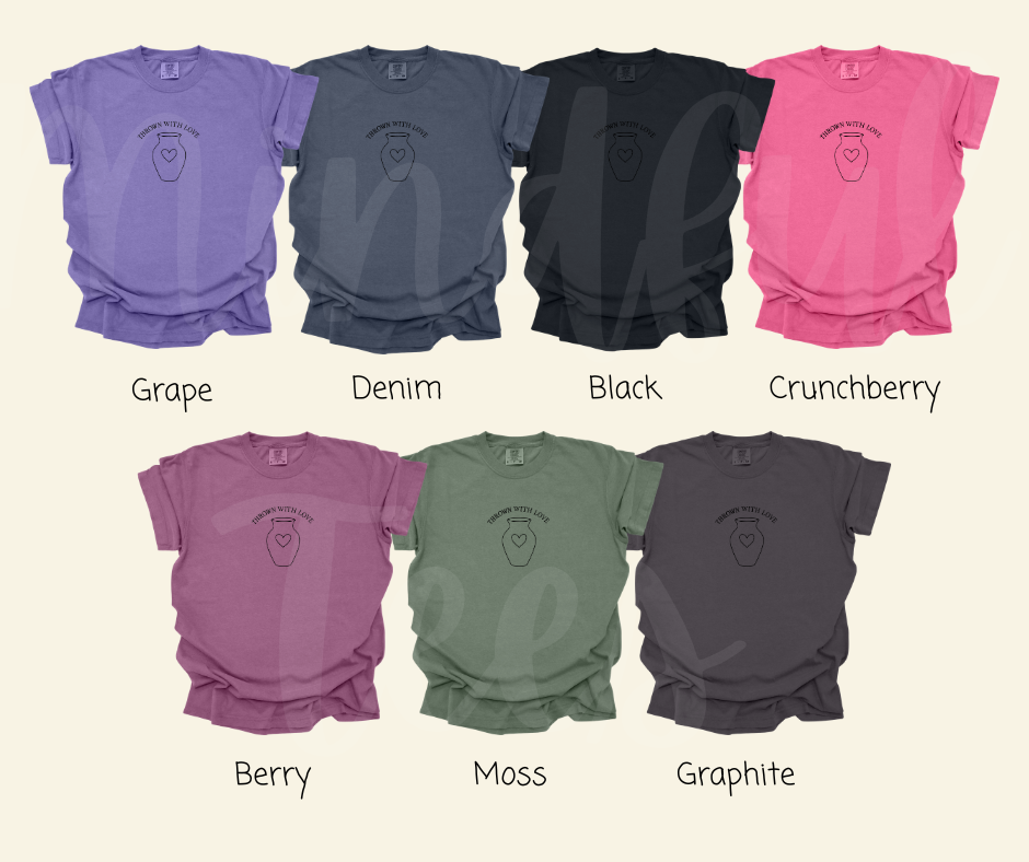"Thrown With Love" Funny Design Pottery Clay Hobby Inspired Unisex heavyweight t-shirt