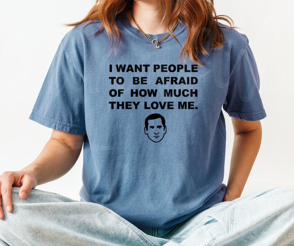 "I Want People To Be Afraid" Sarcastic Design The Office Inspired Unisex heavyweight t-shirt