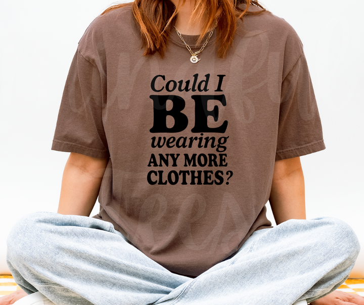 "Could I BE?" Sarcastic Design Friends Inspired Unisex heavyweight t-shirt