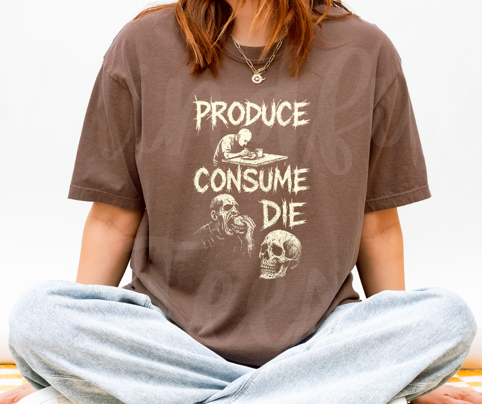 "Produce, Consume, Die" Sarcastic Design Unisex heavyweight t-shirt