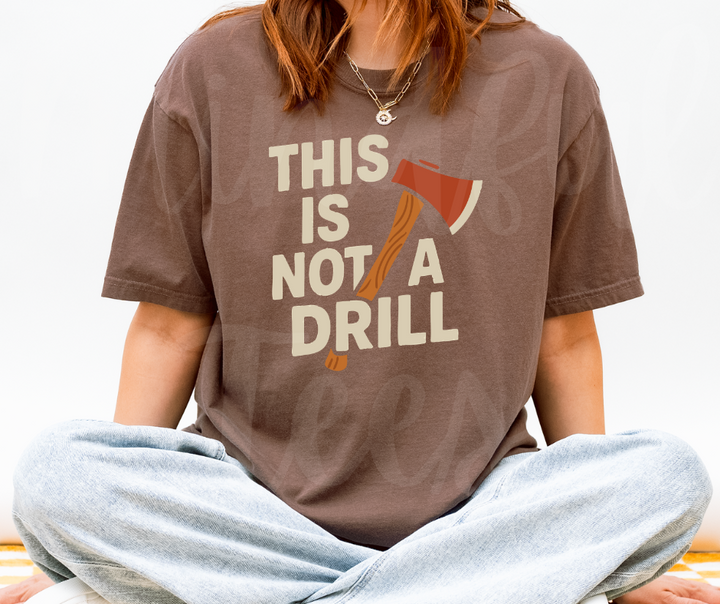 "This Is Not a Drill" Sarcastic Design Unisex heavyweight t-shirt