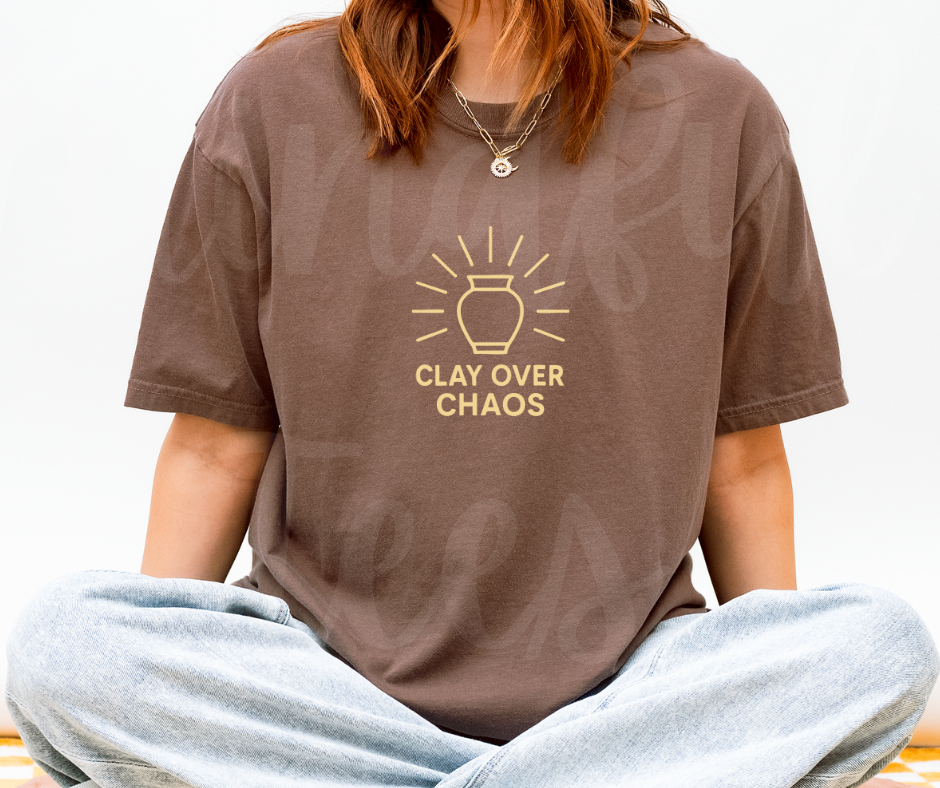 "Clay Over Chaos" Funny Design Pottery Clay Hobby Inspired Unisex heavyweight t-shirt