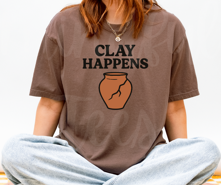 "Clay Happens" Funny Design Pottery Clay Hobby Inspired Unisex heavyweight t-shirt
