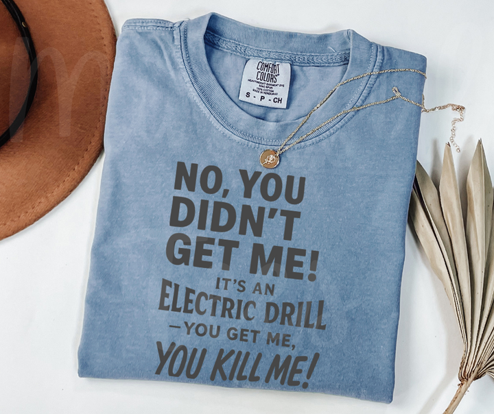 "Electric Drill" Sarcastic Design Friends Inspired Unisex heavyweight t-shirt