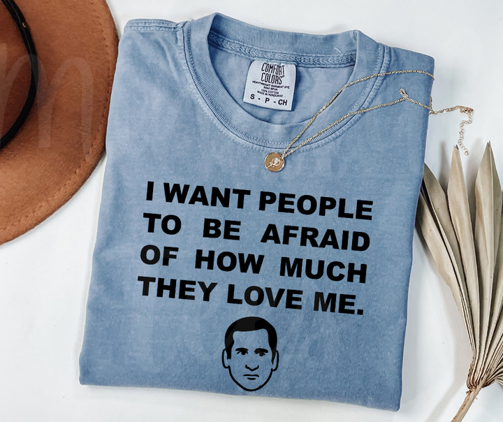 "I Want People To Be Afraid" Sarcastic Design The Office Inspired Unisex heavyweight t-shirt