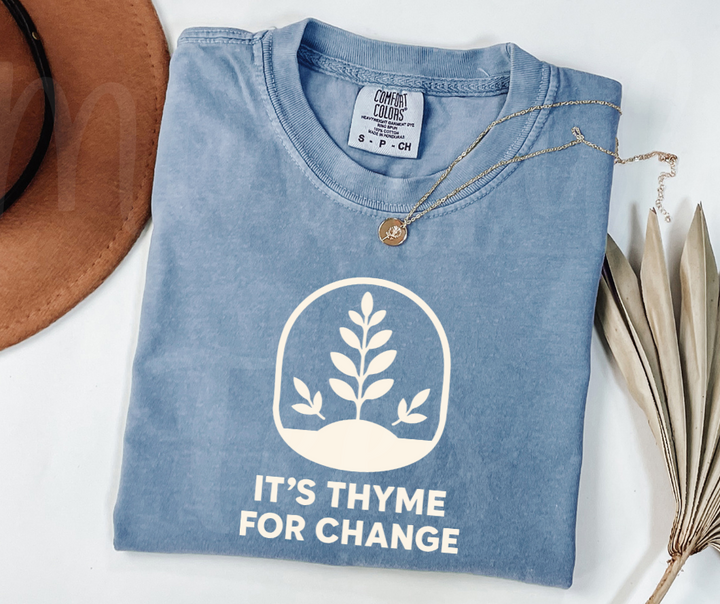 "It's Thyme For Change" Funny Plant Lover Tee Design Unisex heavyweight t-shirt