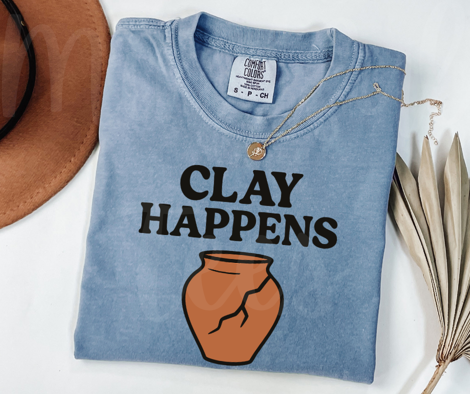"Clay Happens" Funny Design Pottery Clay Hobby Inspired Unisex heavyweight t-shirt