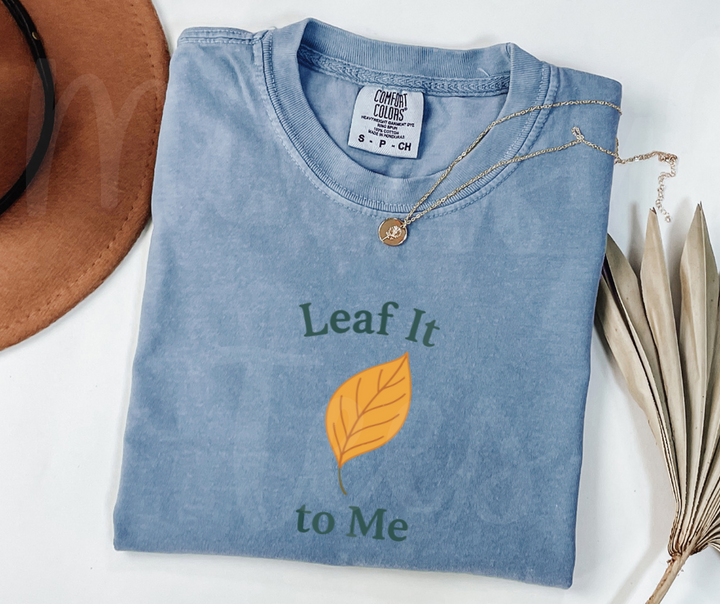 "Leaf It To ME" Funny Plant Lover Tee Design Unisex heavyweight t-shirt