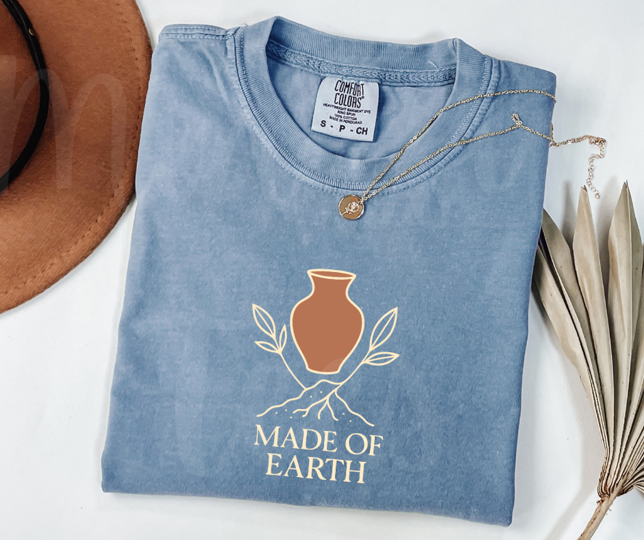 "Made Of Earth" Funny Design Pottery Clay Hobby Inspired Unisex heavyweight t-shirt