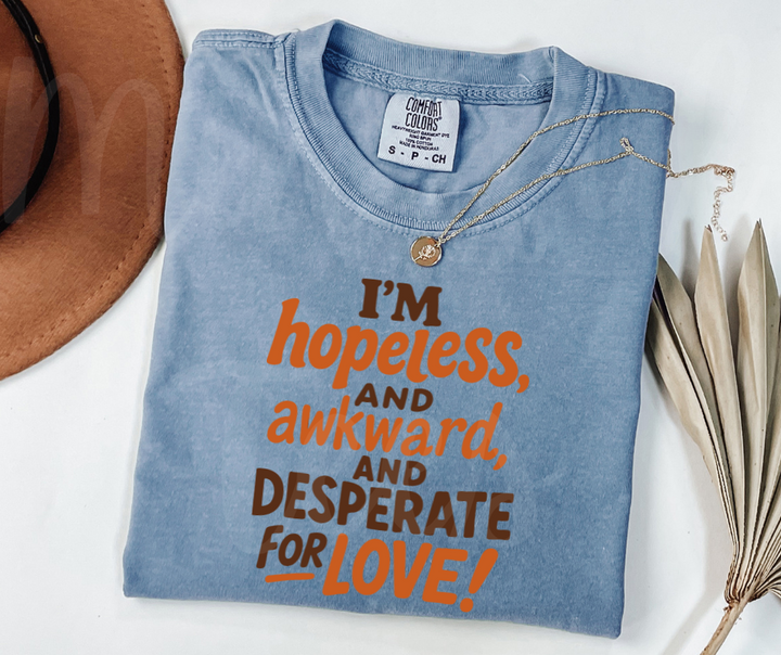 "Desperate For Love" Sarcastic Design Friends Inspired Unisex heavyweight t-shirt