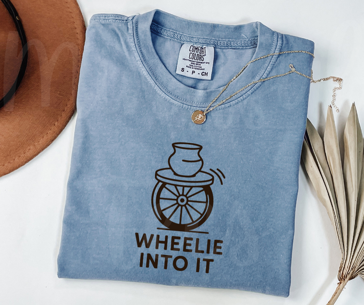 "Wheelie Into It" Funny Design Pottery Clay Hobby Inspired Unisex heavyweight t-shirt