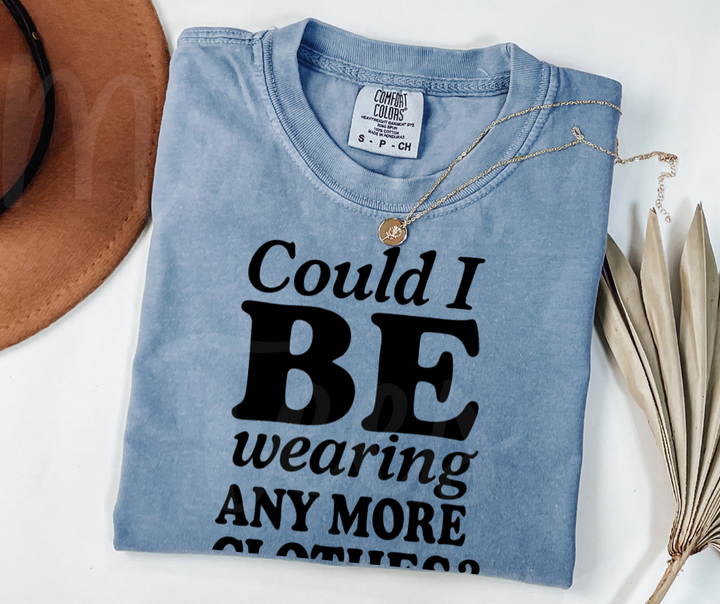 "Could I BE?" Sarcastic Design Friends Inspired Unisex heavyweight t-shirt
