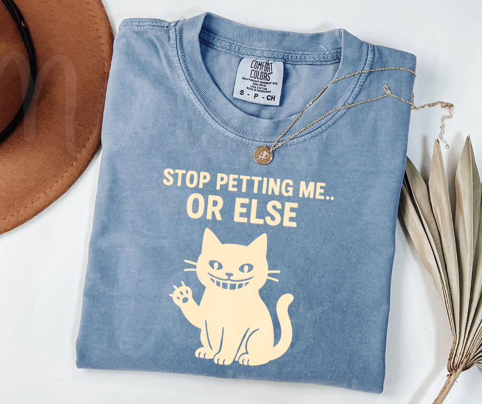 "Stop Petting Me" Sarcastic Cat Design Unisex heavyweight t-shirt