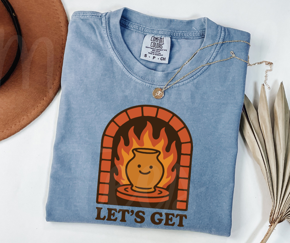 "Let's Get Fired" Funny Design Pottery Clay Hobby Inspired Unisex heavyweight t-shirt
