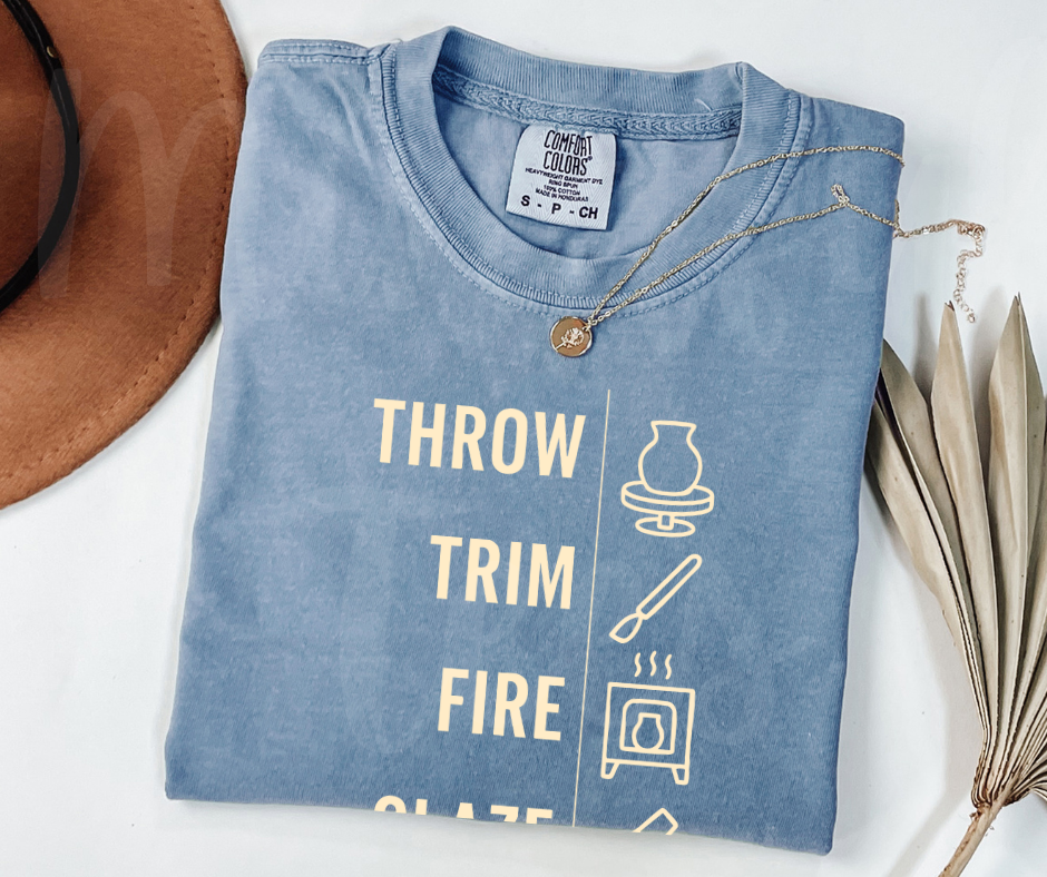 "Throw, Trim, Fire" Funny Design Pottery Clay Hobby Inspired Unisex heavyweight t-shirt