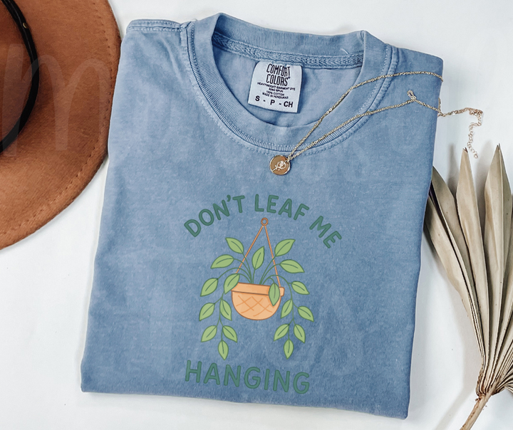"Don't Leaf Me Hanging" Funny Plant Lover Tee Design Unisex heavyweight t-shirt