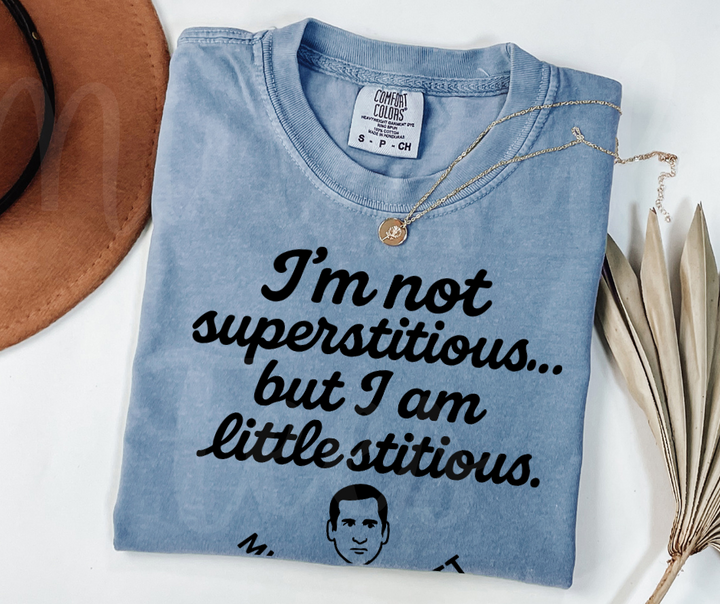 "I'm Not Superstitious" Sarcastic Design The Office Inspired Unisex heavyweight t-shirt
