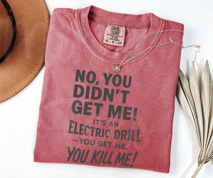"Electric Drill" Sarcastic Design Friends Inspired Unisex heavyweight t-shirt