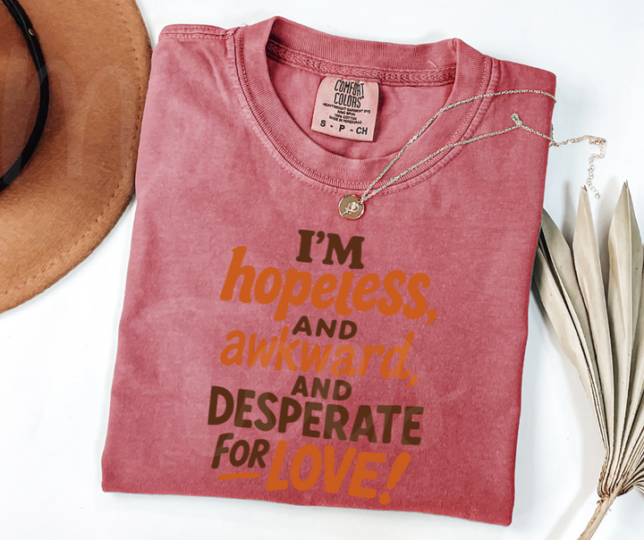 "Desperate For Love" Sarcastic Design Friends Inspired Unisex heavyweight t-shirt
