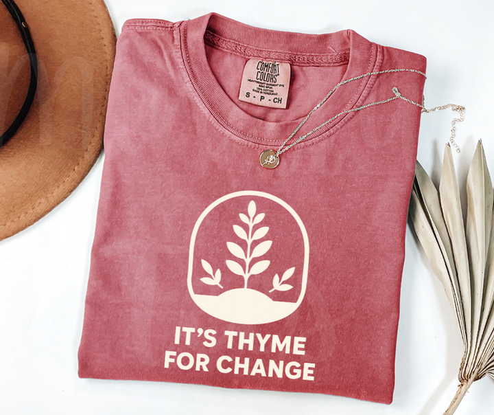 "It's Thyme For Change" Funny Plant Lover Tee Design Unisex heavyweight t-shirt