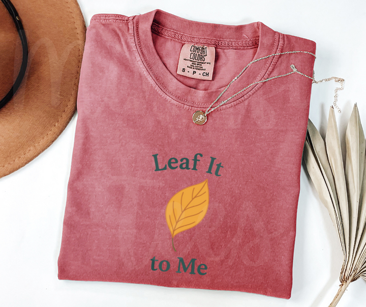 "Leaf It To ME" Funny Plant Lover Tee Design Unisex heavyweight t-shirt
