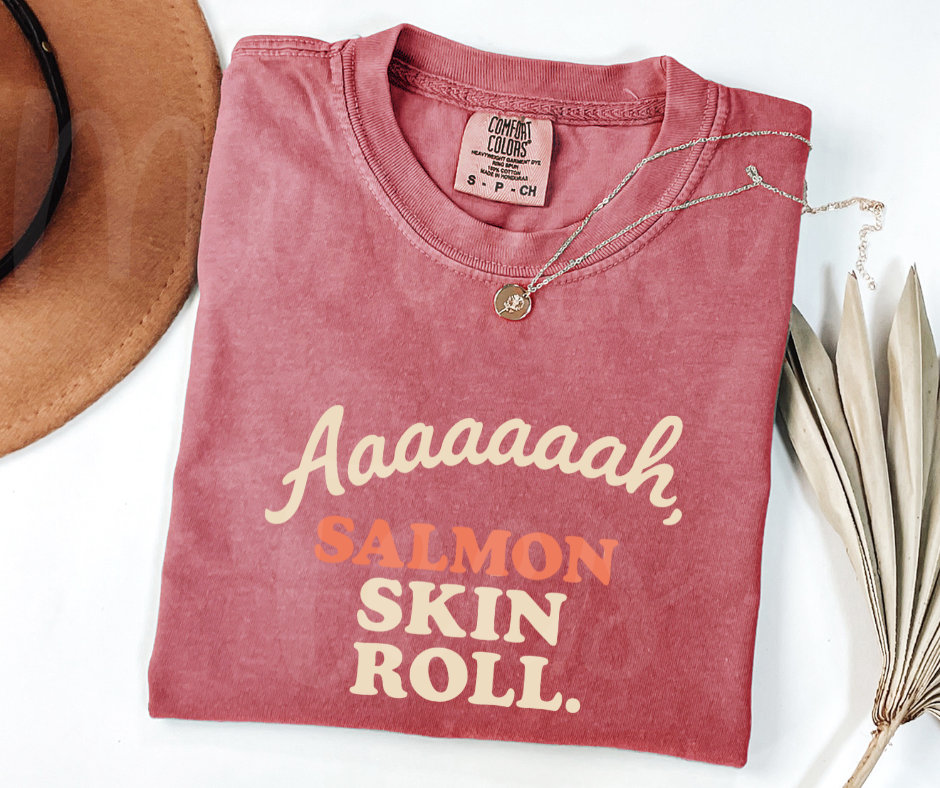 "Salmon Skin Role" Sarcastic Design Friends Inspired Unisex heavyweight t-shirt