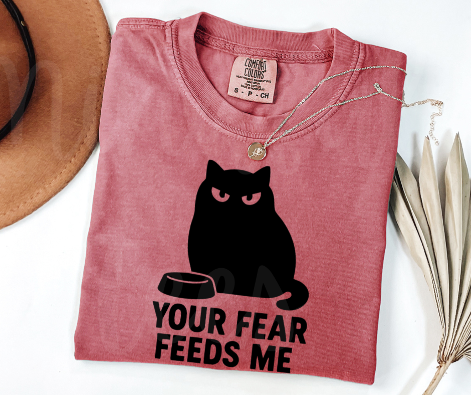 "Your Fear Feeds Me" Sarcastic Cat Design Unisex heavyweight t-shirt