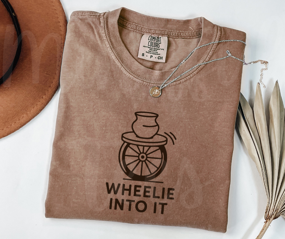 "Wheelie Into It" Funny Design Pottery Clay Hobby Inspired Unisex heavyweight t-shirt