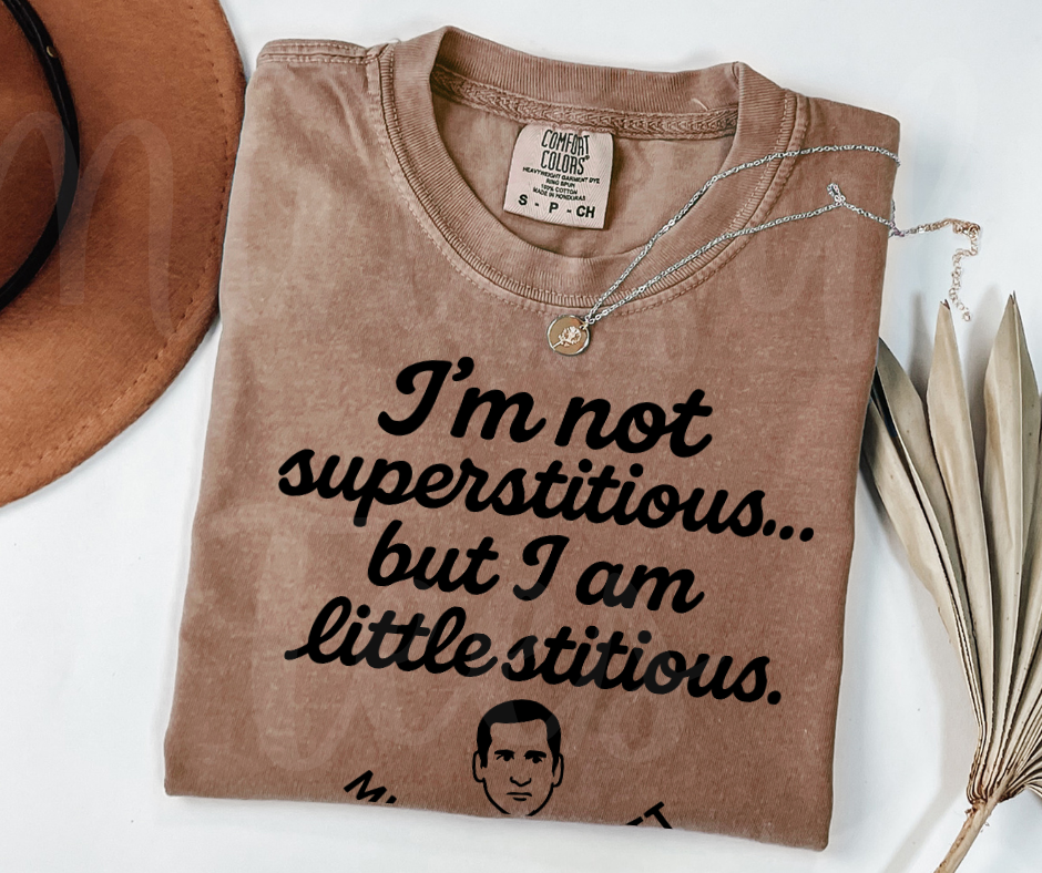 "I'm Not Superstitious" Sarcastic Design The Office Inspired Unisex heavyweight t-shirt
