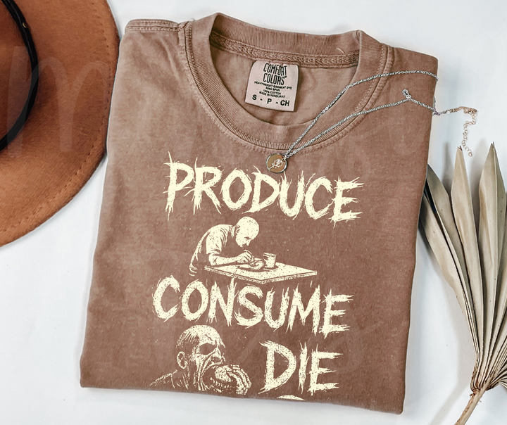 "Produce, Consume, Die" Sarcastic Design Unisex heavyweight t-shirt