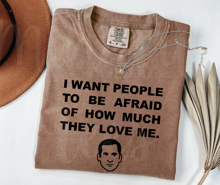 "I Want People To Be Afraid" Sarcastic Design The Office Inspired Unisex heavyweight t-shirt