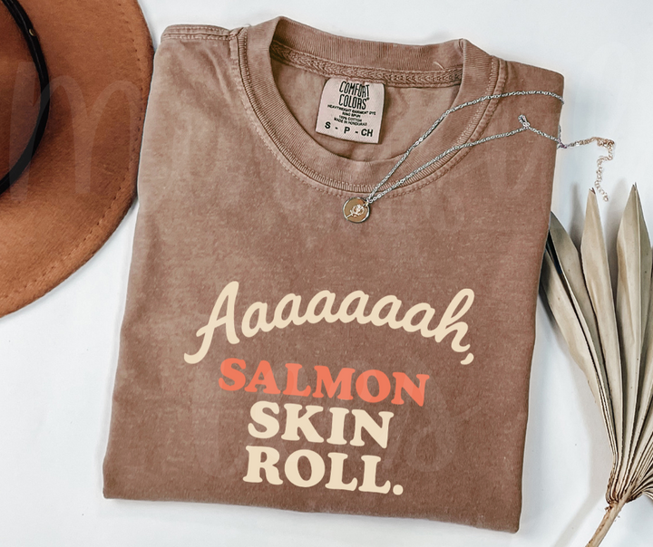 "Salmon Skin Role" Sarcastic Design Friends Inspired Unisex heavyweight t-shirt