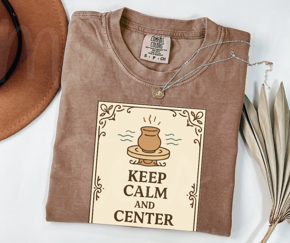 "Keep Calm And Center The Clay" Funny Design Pottery Clay Hobby Inspired Unisex heavyweight t-shirt