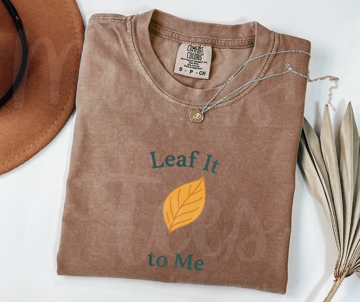 "Leaf It To ME" Funny Plant Lover Tee Design Unisex heavyweight t-shirt