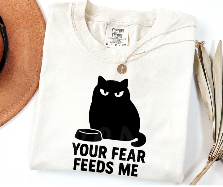 "Your Fear Feeds Me" Sarcastic Cat Design Unisex heavyweight t-shirt