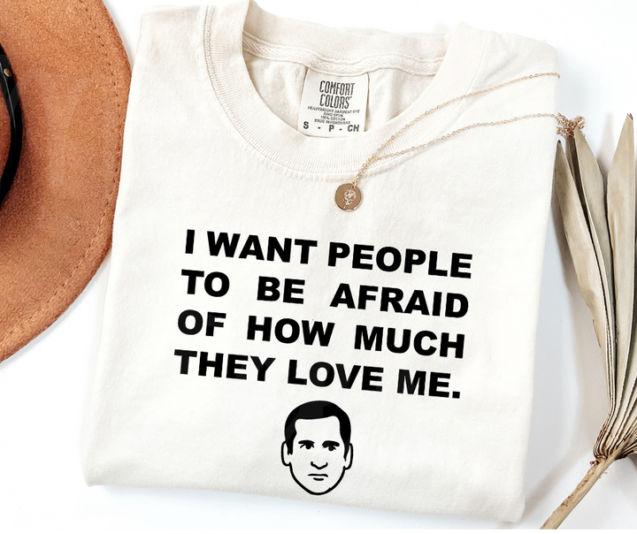 "I Want People To Be Afraid" Sarcastic Design The Office Inspired Unisex heavyweight t-shirt