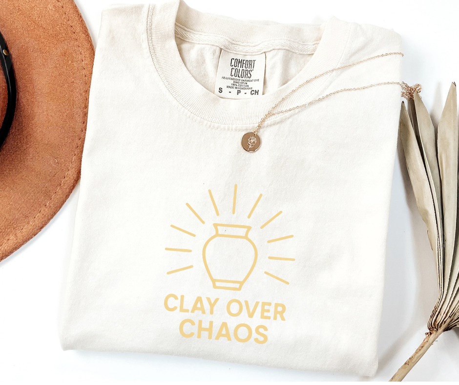 "Clay Over Chaos" Funny Design Pottery Clay Hobby Inspired Unisex heavyweight t-shirt