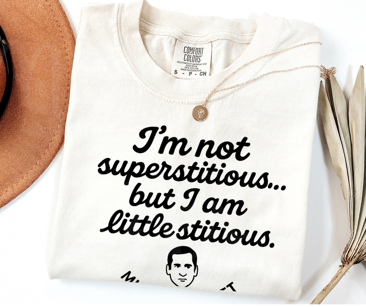 "I'm Not Superstitious" Sarcastic Design The Office Inspired Unisex heavyweight t-shirt