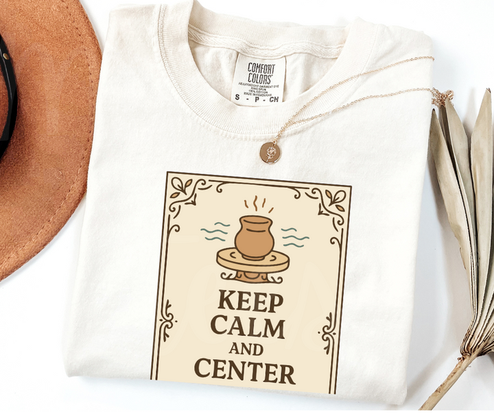 "Keep Calm And Center The Clay" Funny Design Pottery Clay Hobby Inspired Unisex heavyweight t-shirt