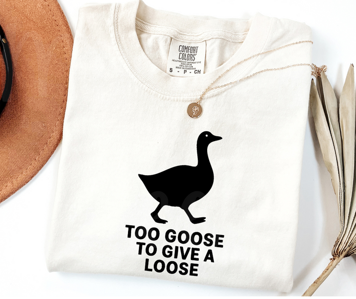 "Too Goose" Sarcastic Design Unisex heavyweight t-shirt