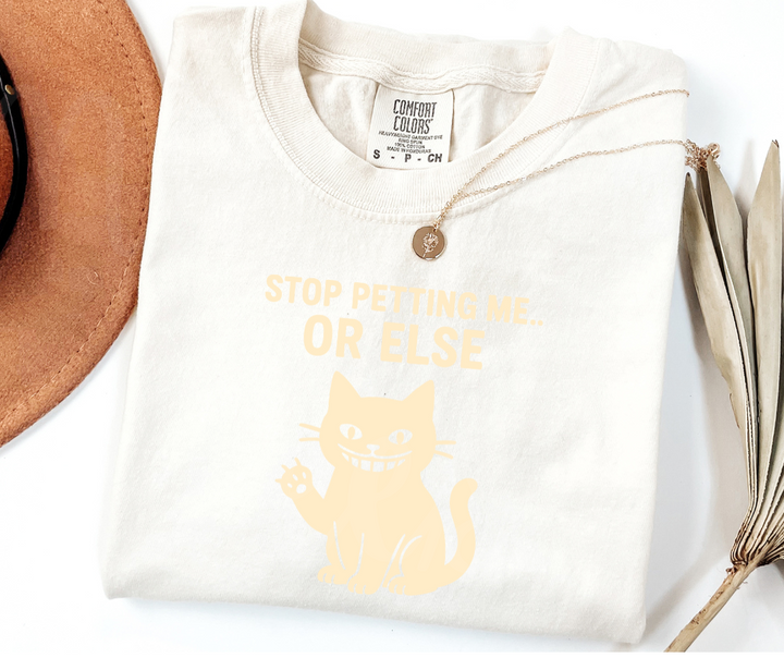 "Stop Petting Me" Sarcastic Cat Design Unisex heavyweight t-shirt
