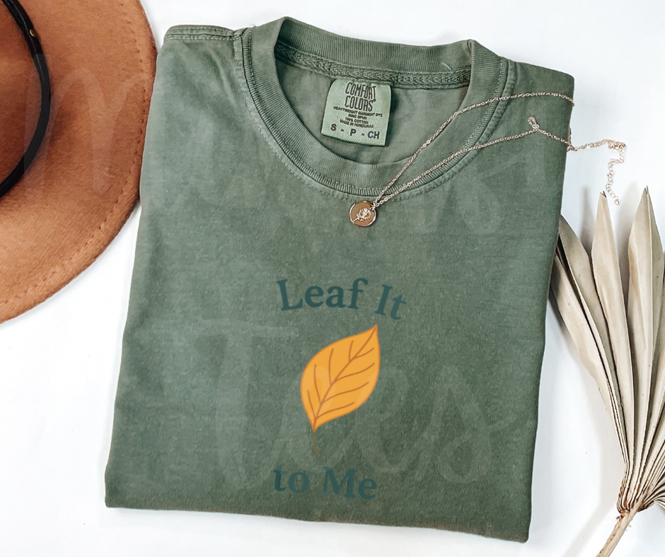"Leaf It To ME" Funny Plant Lover Tee Design Unisex heavyweight t-shirt