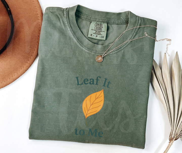 "Leaf It To ME" Funny Plant Lover Tee Design Unisex heavyweight t-shirt