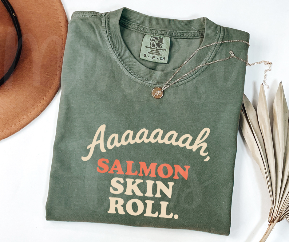"Salmon Skin Role" Sarcastic Design Friends Inspired Unisex heavyweight t-shirt
