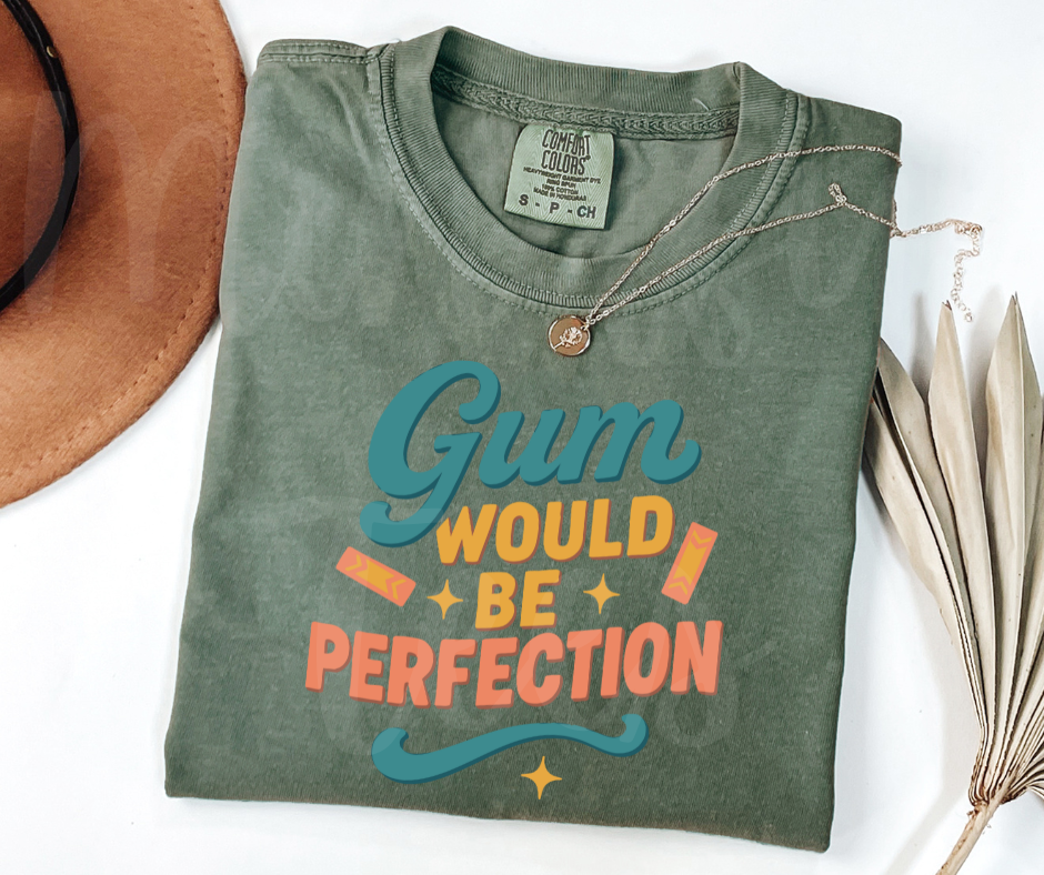 "Gum Would Be Perfection" Sarcastic Design Friends Inspired Unisex heavyweight t-shirt